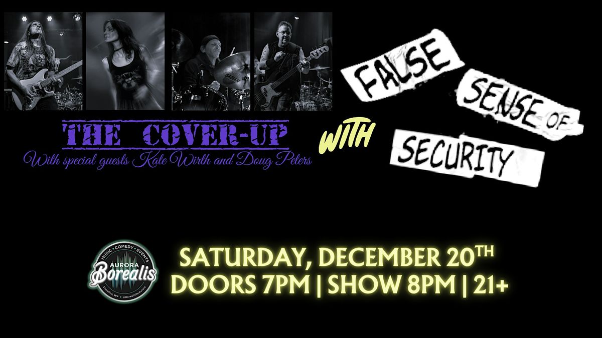 The Cover-Up + False Sense of Security