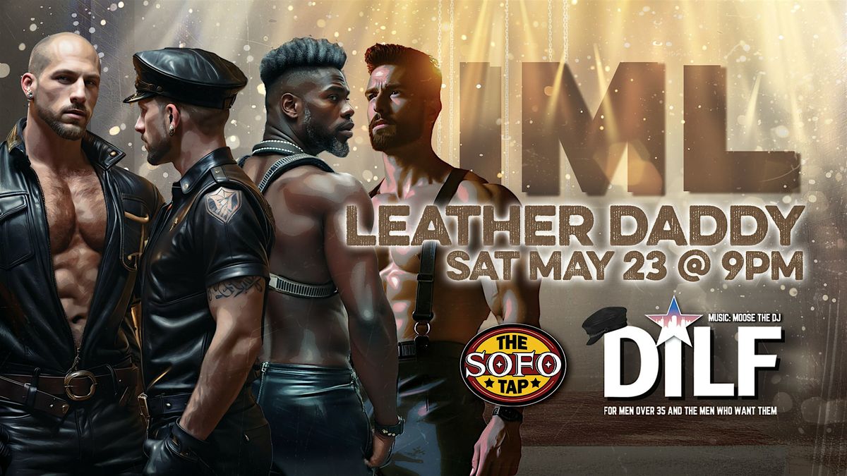 DILF: IML LEATHER DADDY