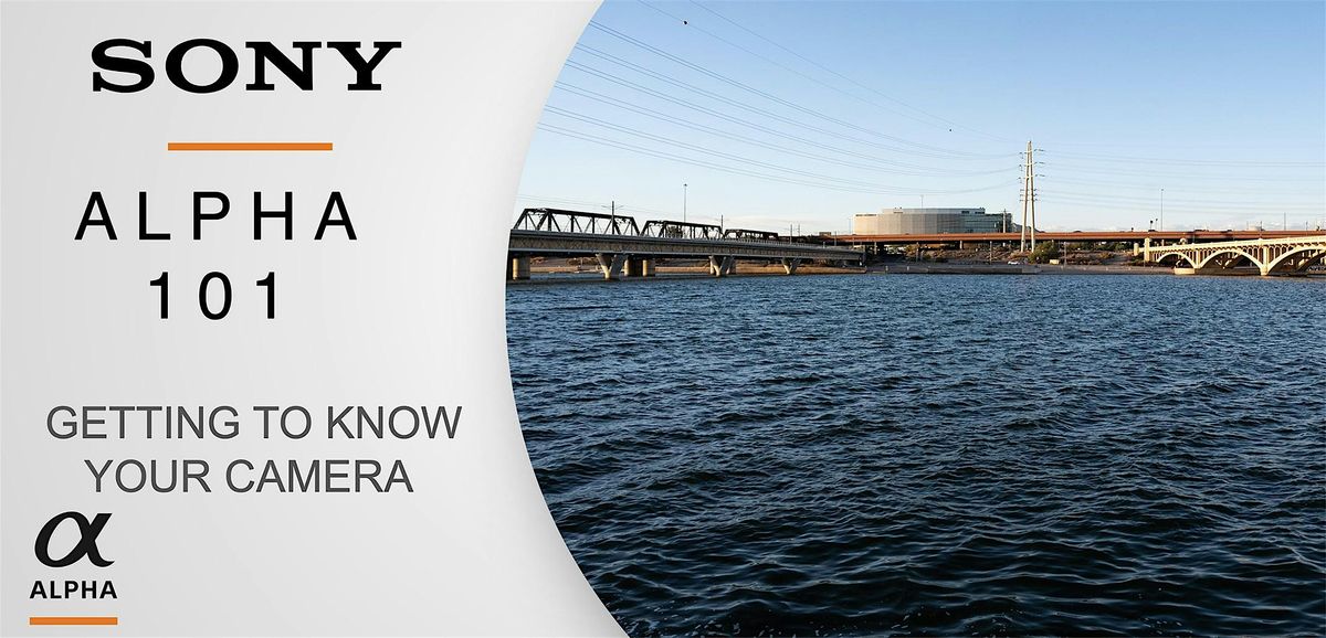 Sony 101: Introduction to Sony Cameras and Lenses  - Santa Ana