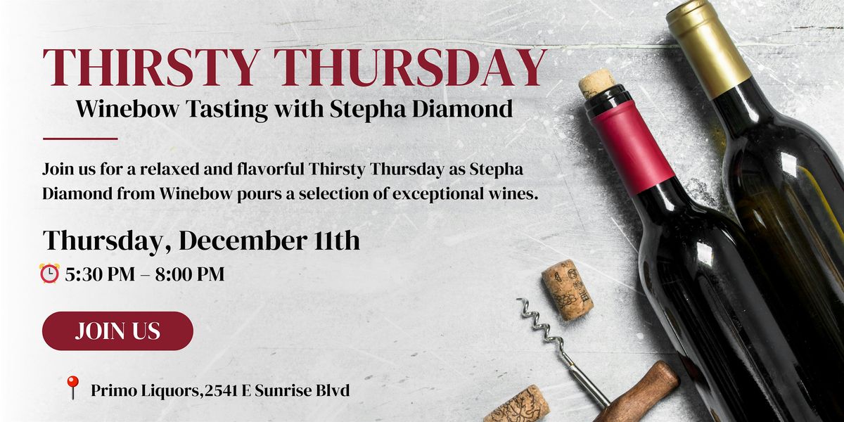 Thirsty Thursday \u2013 Winebow Tasting with Stepha Diamond