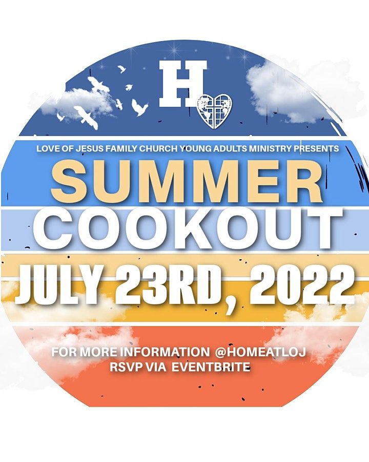 HOME SUMMER COOKOUT 2022 Love Of Jesus Family Church, City of Orange