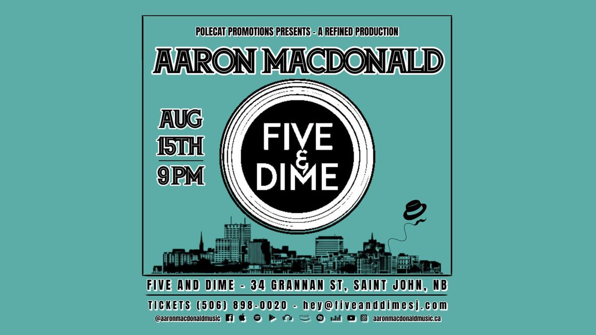 Aaron Macdonald Live At Five And Dime 40 Grannan Street Saint John Nb