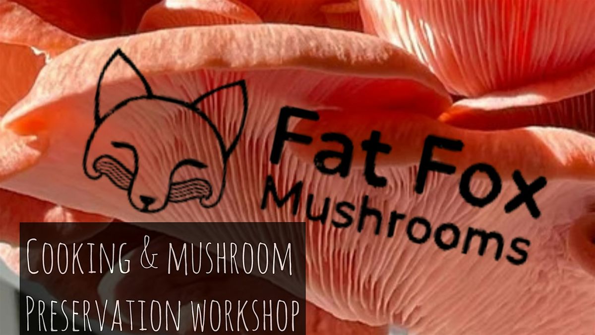 FAT FOX MUSHROOMS X FLAVOUR FRED - FORAGING WALK & WORKSHOP