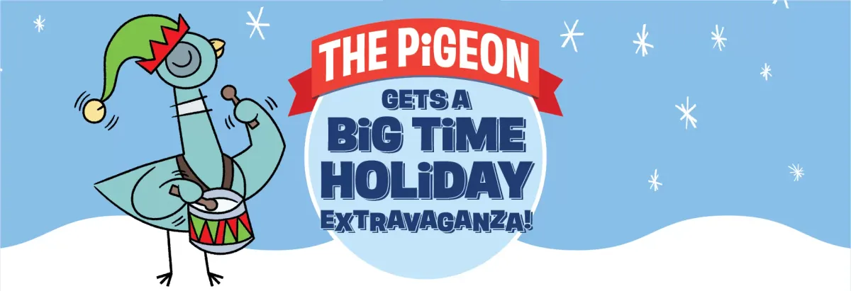 The Pigeon Gets A Big Time Holiday Extravaganza at Rose Theater - Omaha