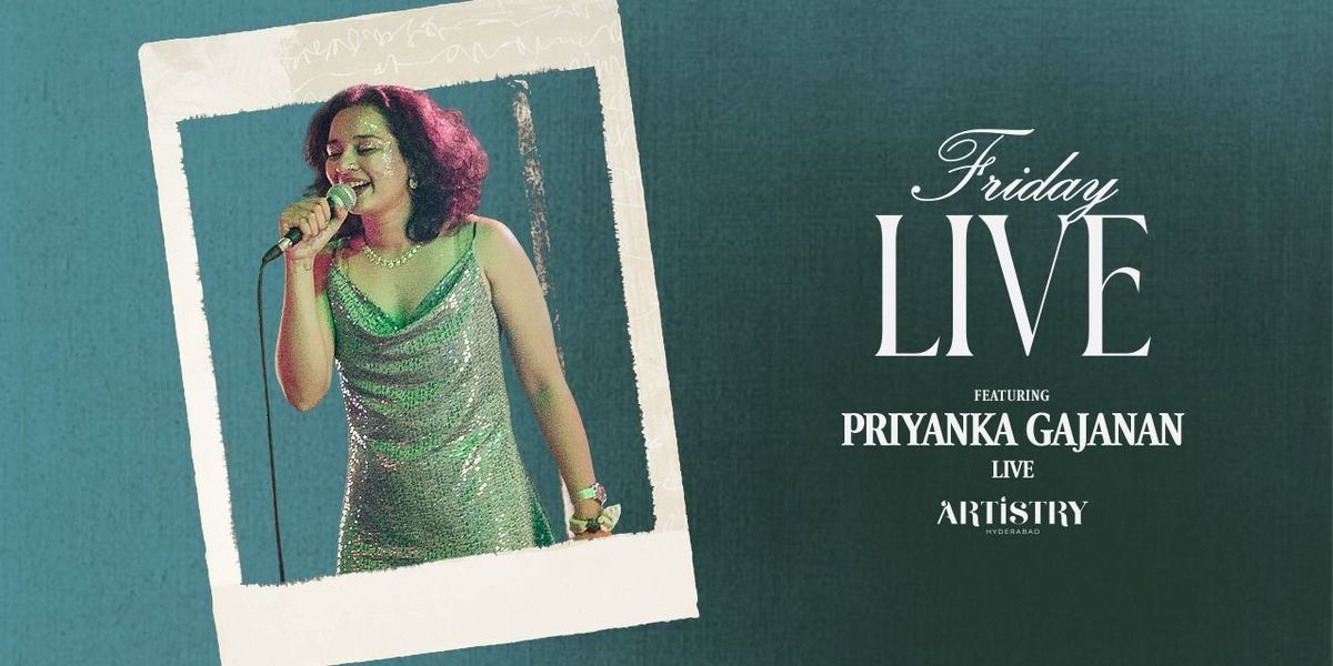 Friday Live ft. Priyanka Gajanan