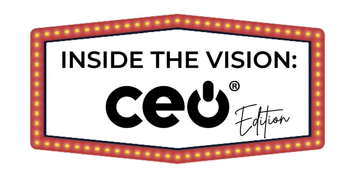 Inside the Vision: CEO Edition