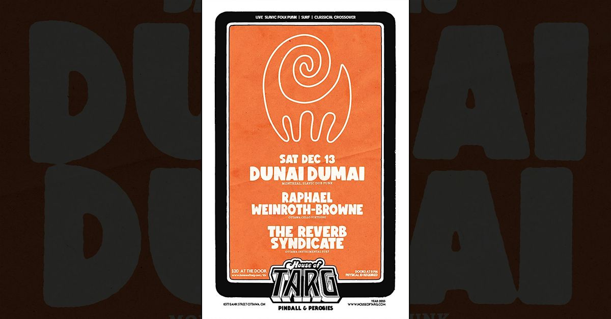 DUMAI DUNAI + Raphael Weinroth-Browne + The Reverb Syndicate