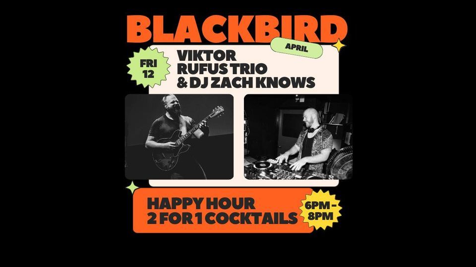 Viktor Rufus & Zach Knows @ Blackbird