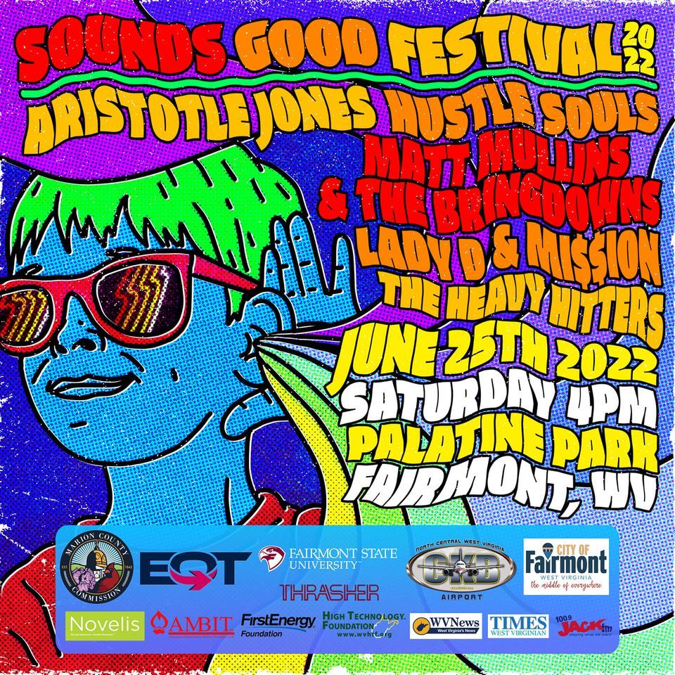 Sounds Good Festival 2022 | Palatine Park, Fairmont, WV | June 25, 2022
