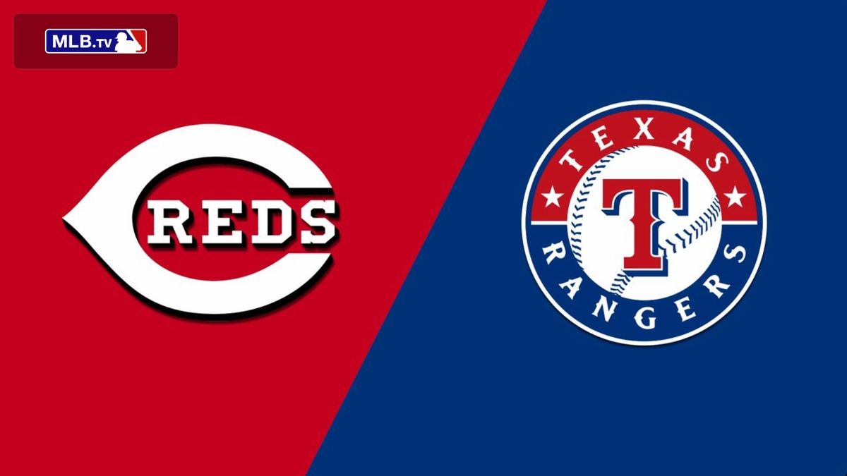 Cincinnati Reds at Texas Rangers