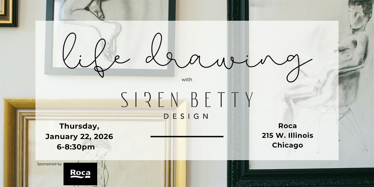 Life Drawing with Siren Betty Design and Roca - January 22, 2026