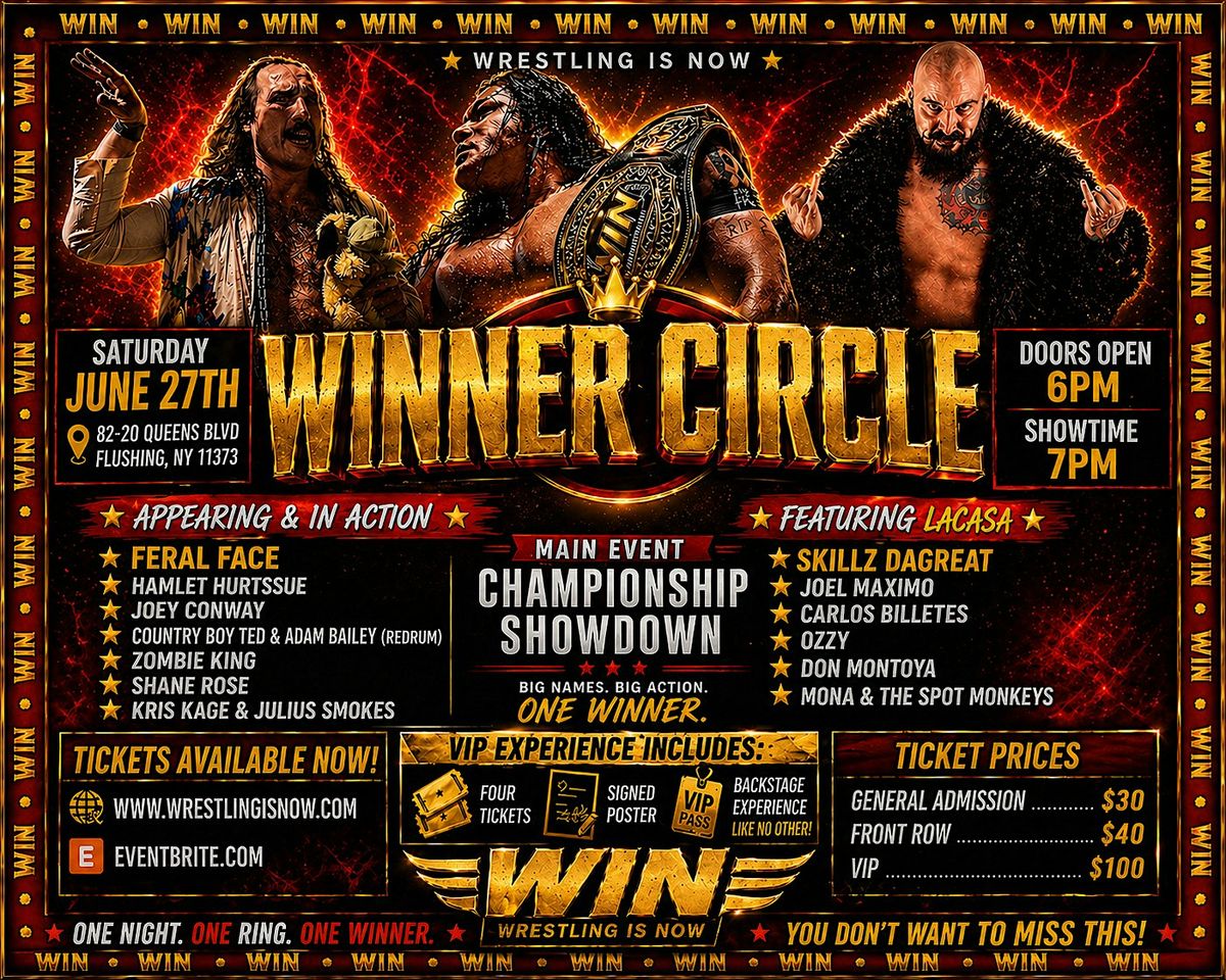 Wrestling Is Now LLC Presents "Winner Circle"