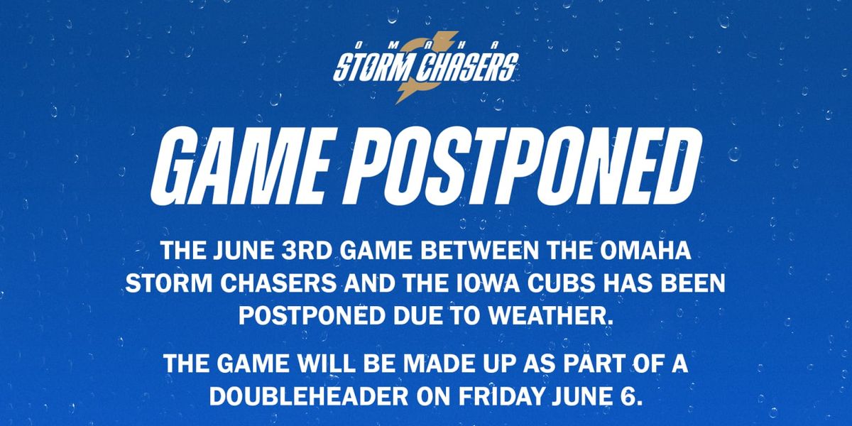 Iowa Cubs vs. Omaha Storm Chasers