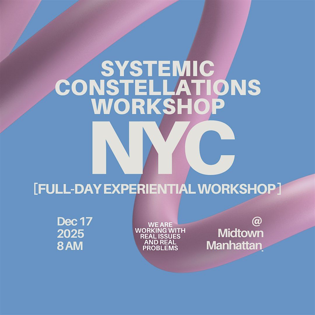 Systemic Constellations \u2013 Full-Day Experiential Workshop