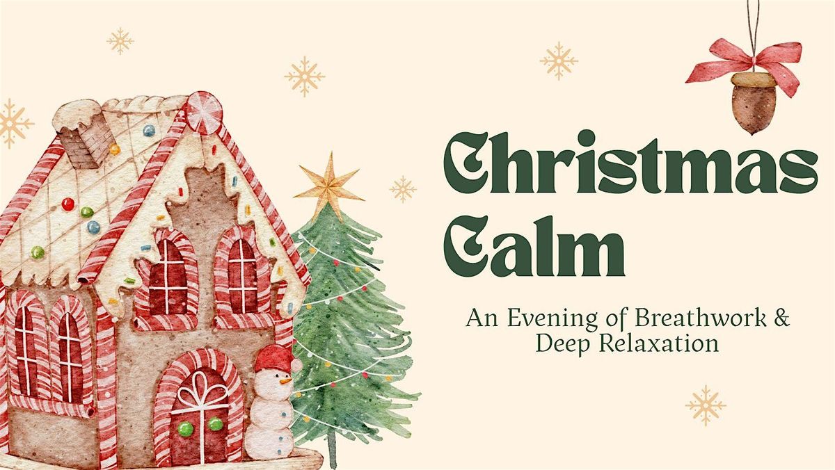 Christmas Calm: An Evening of Breathwork & Deep Relaxation