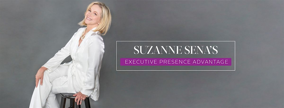 THE EXECUTIVE PRESENCE ADVANTAGE - Leadership Communication Intensive