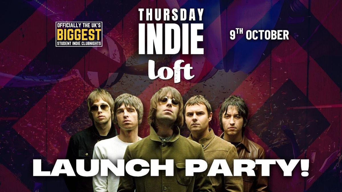 THURSDAY INDIE at Loft Durham - LAUNCH PARTY - 9th October