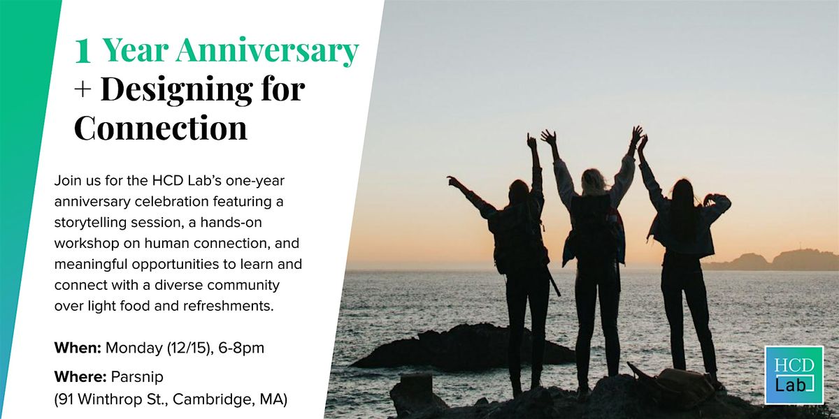 1 Year Anniversary + Designing for Connection
