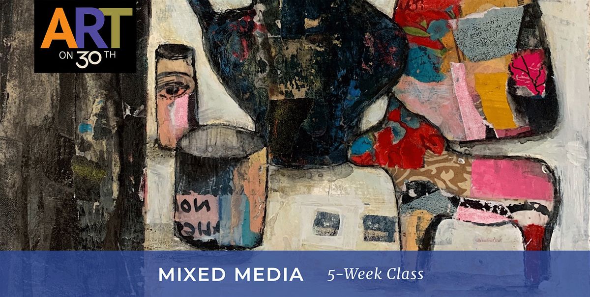 THU PM - Mixed Media: Level 2 with Robin