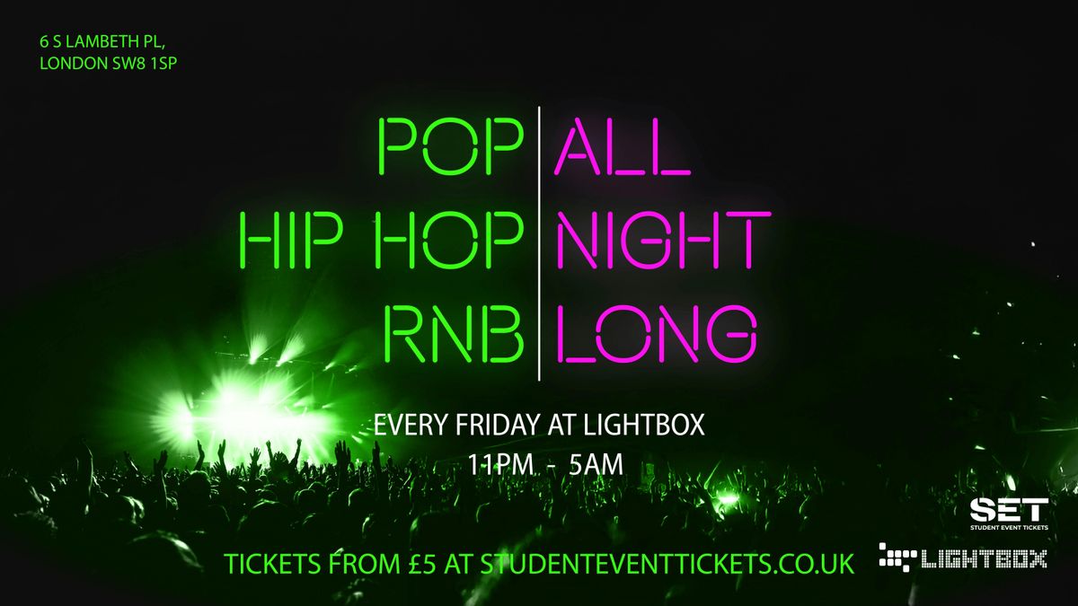 ALL NIGHT LONG @ LIGHTBOX - FRIDAY 7TH NOVEMBER