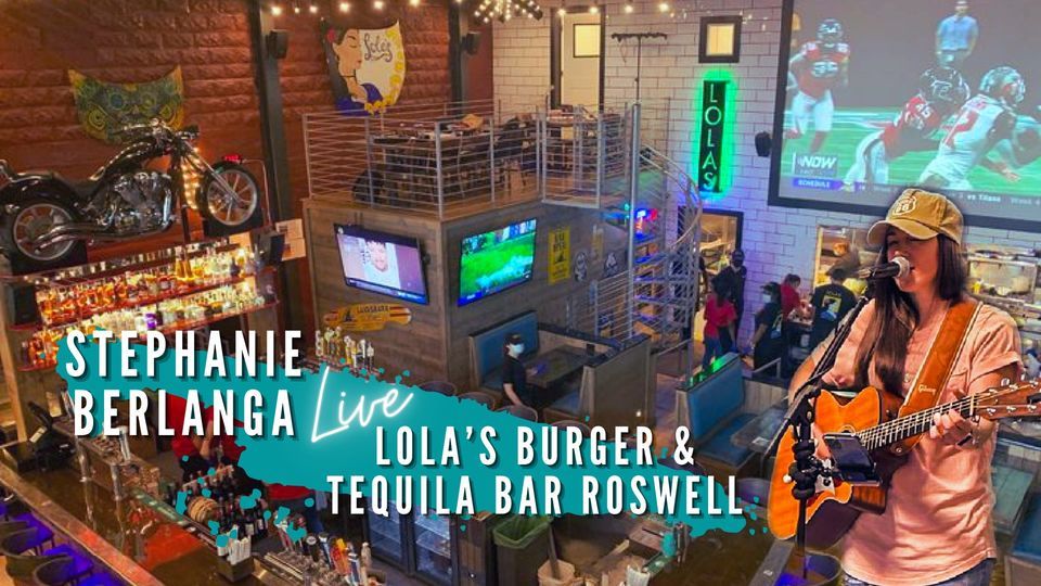 Stephanie Berlanga LIVE at Lolas Roswell! Lola's Burger and Tequila