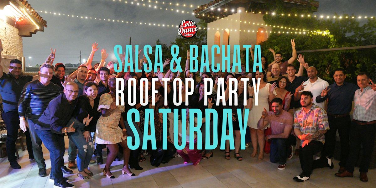 Salsa & Bachata Under the Stars. Rooftop Party @ Ivy. Sat 05\/30