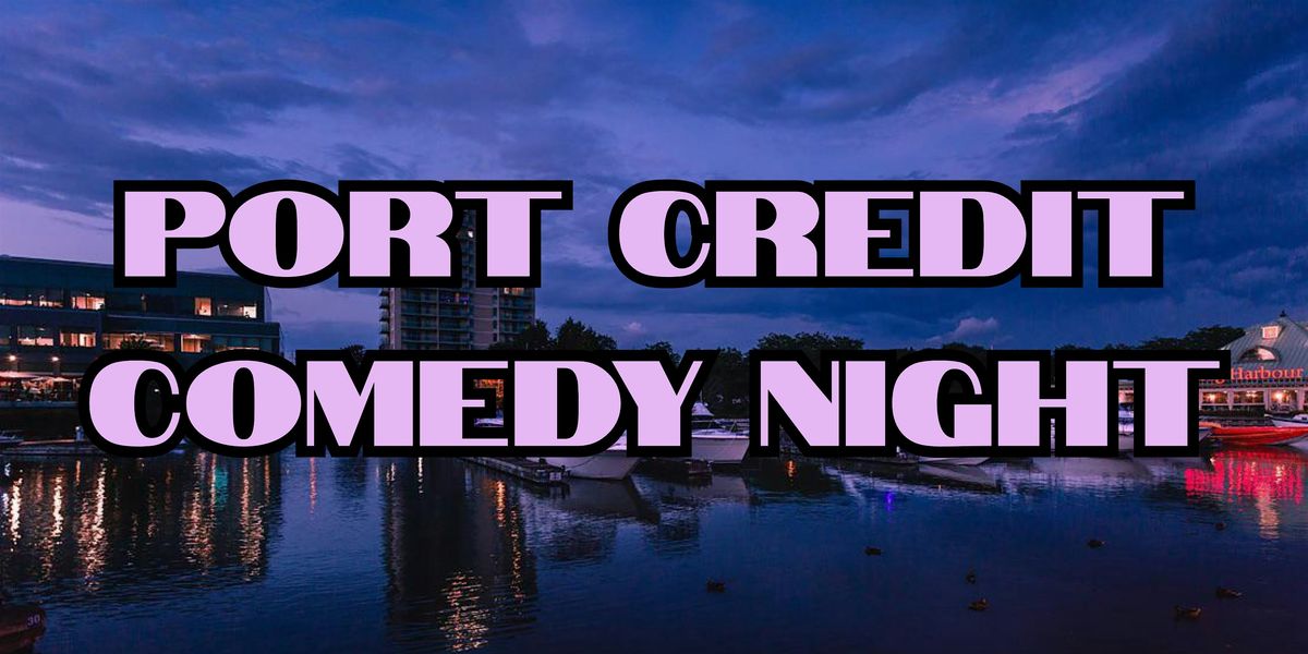 Port Credit Comedy Night: FREE Comedy Show