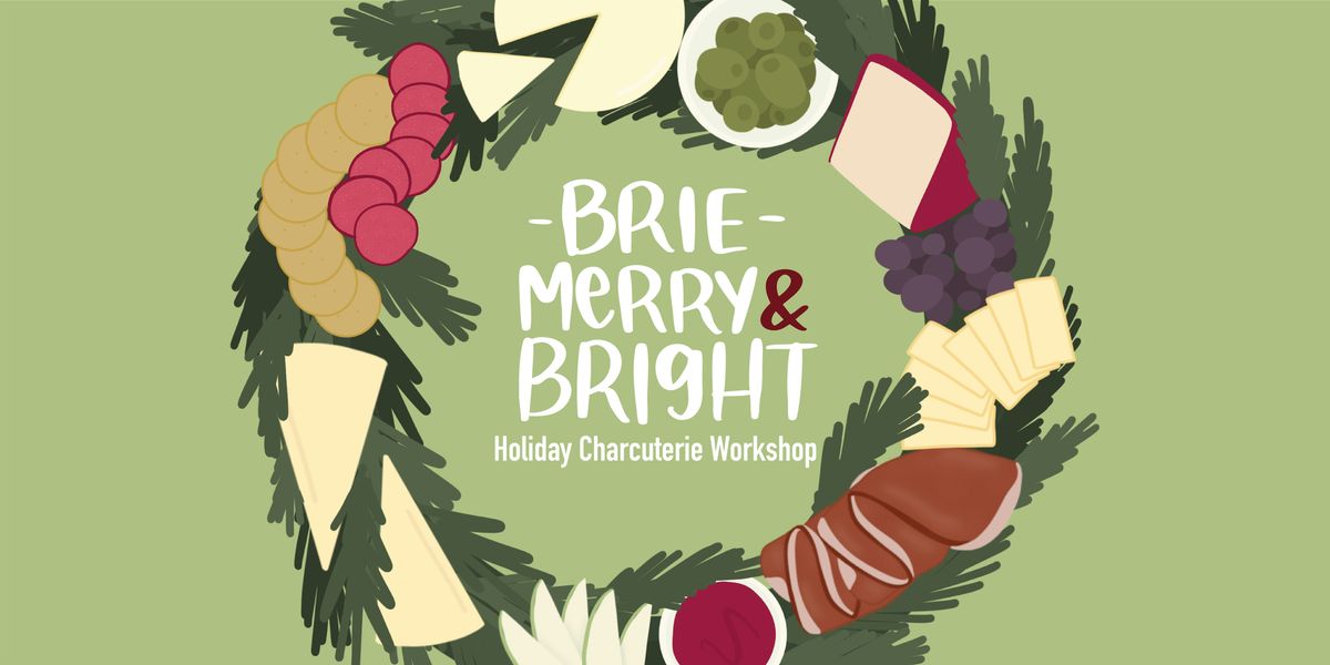 Brie Merry & Bright Holiday Charcuterie Workshop