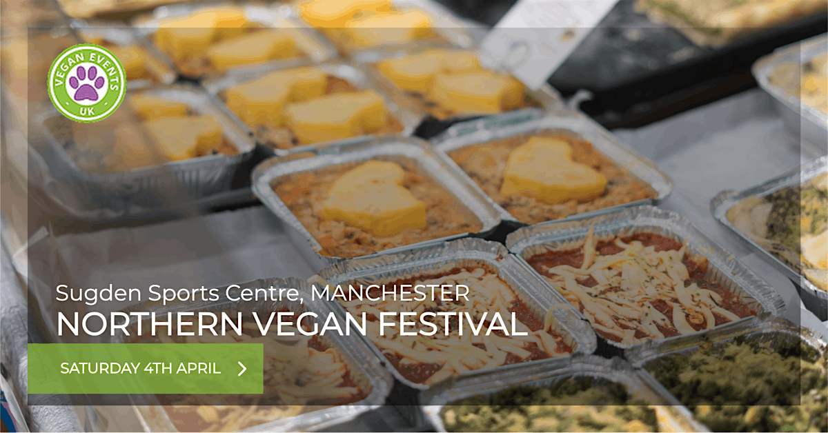 Northern Vegan Festival (MANCHESTER) 2026