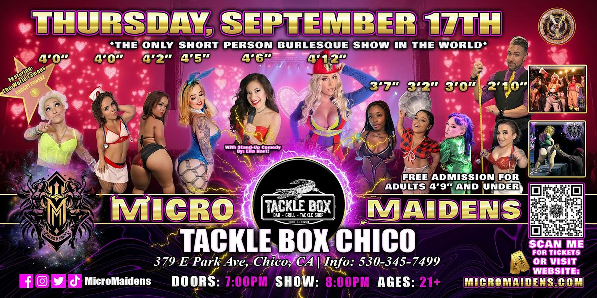 Chico, CA - Micro Maidens Dwarf Dancers @Tackle Box - THURSDAY