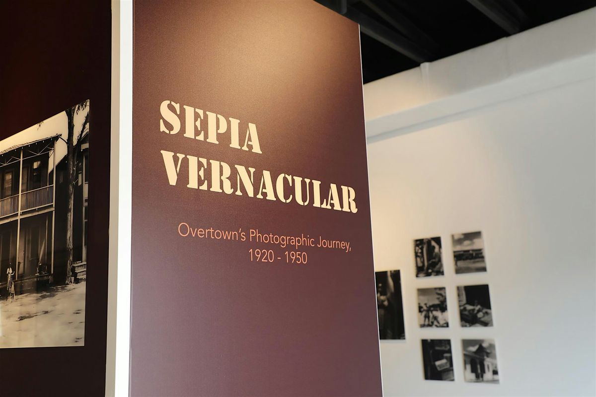 Sepia Vernacular: Overtown's Photographic Journey | Free Admission