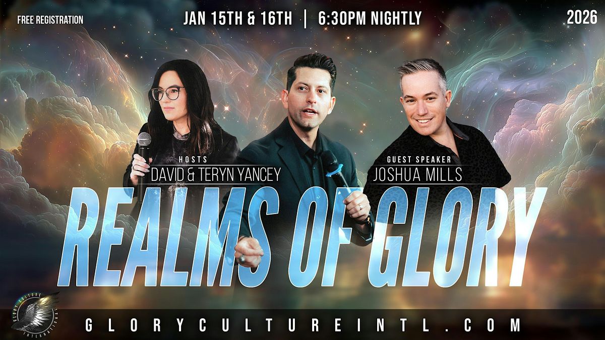 REALMS OF GLORY Conference with JOSHUA MILLS