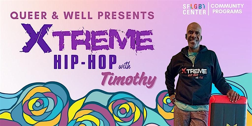 Queer & Well Presents: Xtreme Hip Hop Step with Timothy Hampton