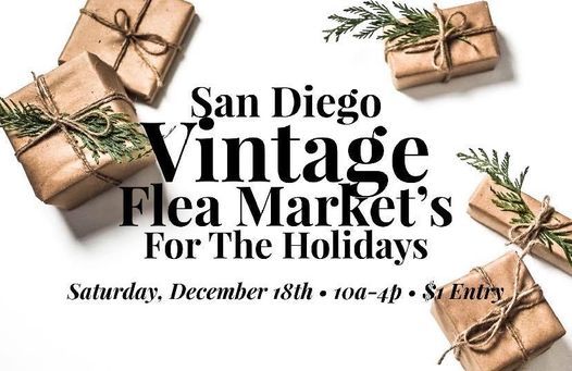 San Diego Vintage Flea Market - For the Holidays