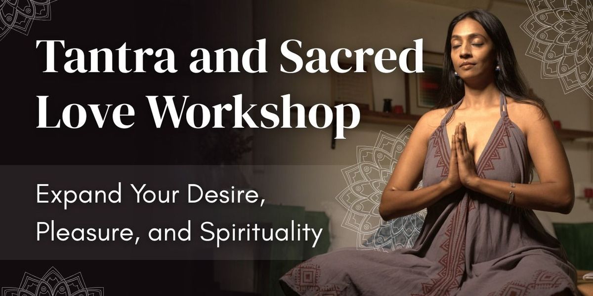 Tantra and Sacred Love Workshop - Bengaluru