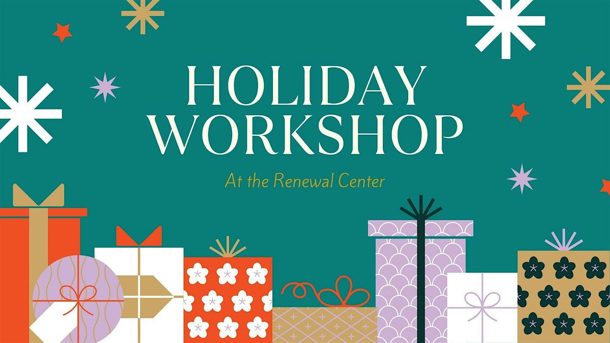 Holiday Workshop 10am-2pm
