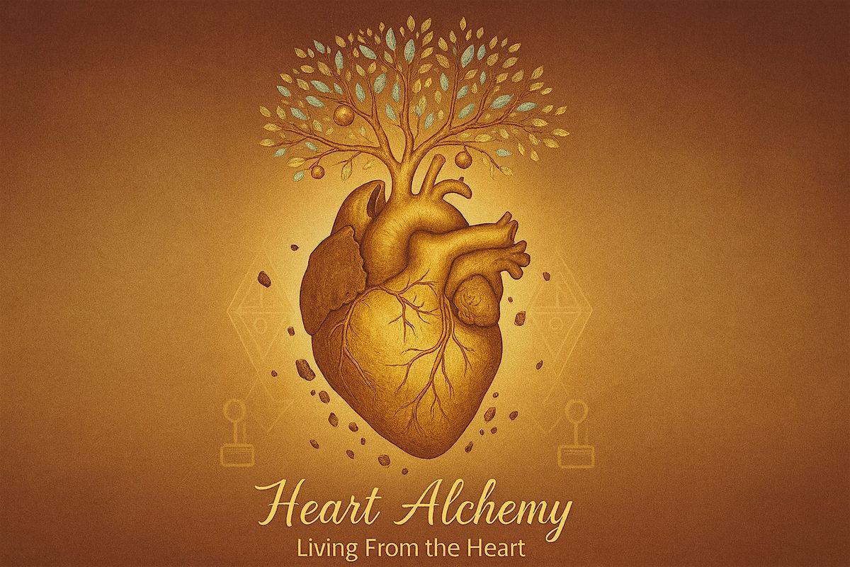 Heart Alchemy: Living From The Heart