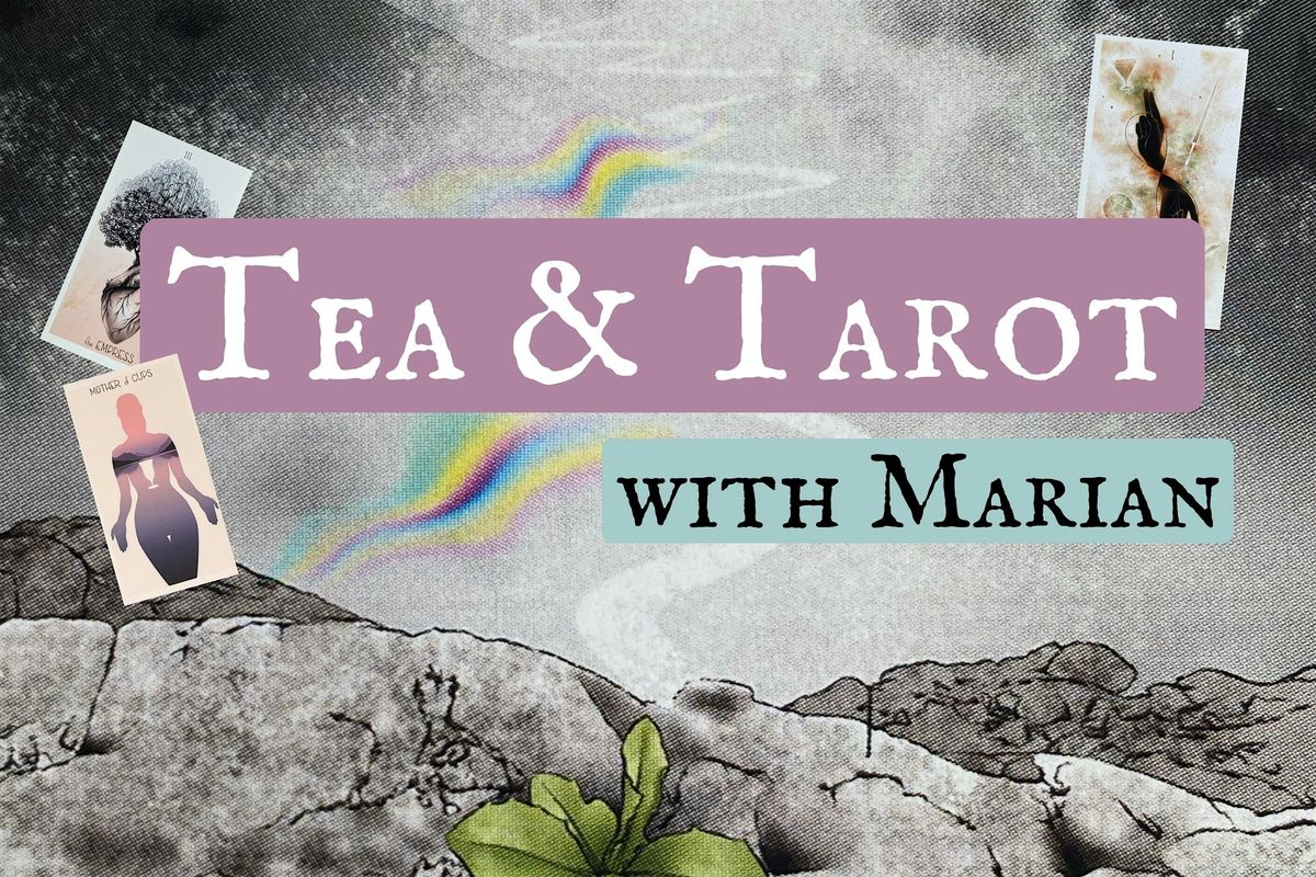 Tea & Tarot for the Collective with Marian Noble