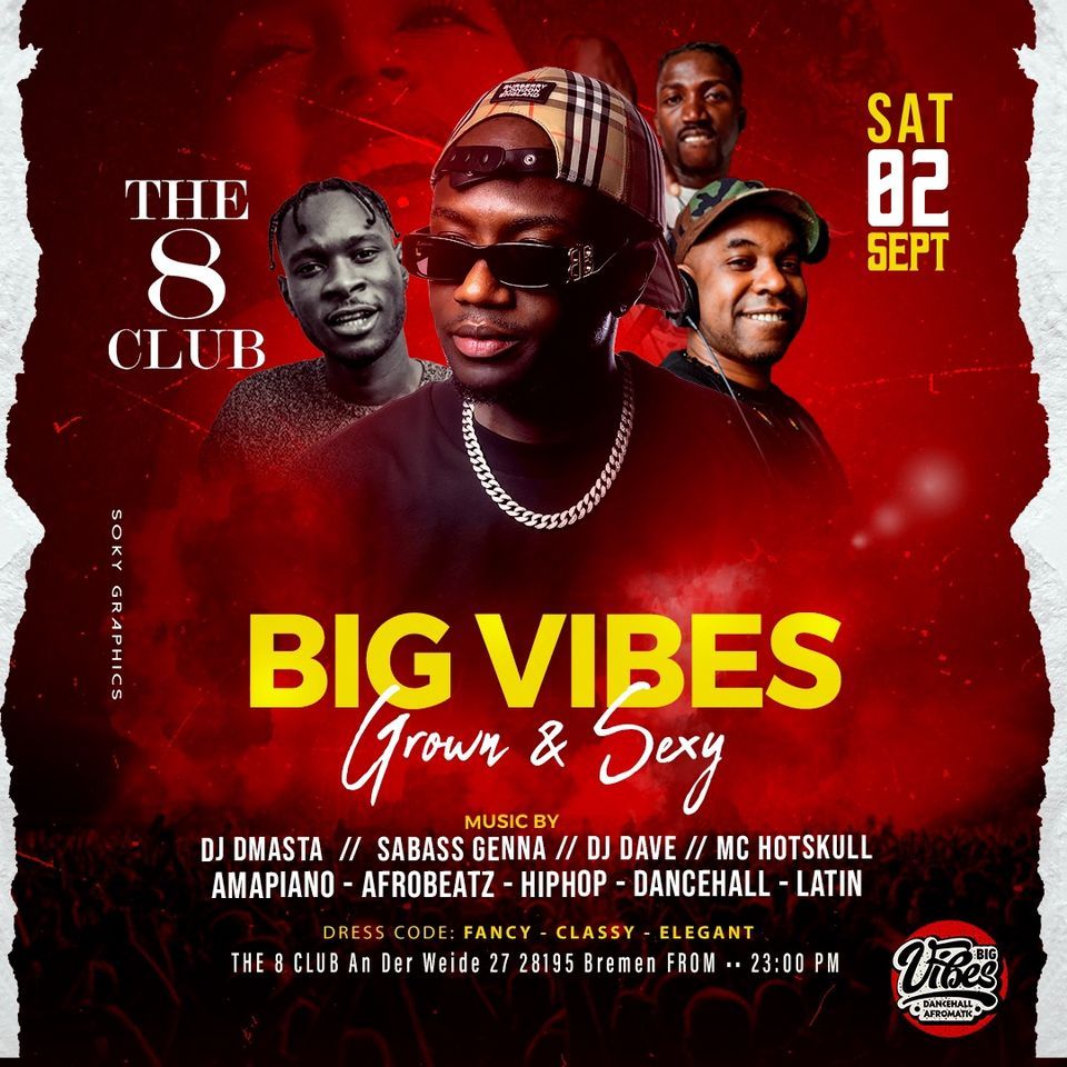 ?BIG VIBES GROWN & SEXY NIGHT ? DJ DMASTA ?? ?8 CLUB ?