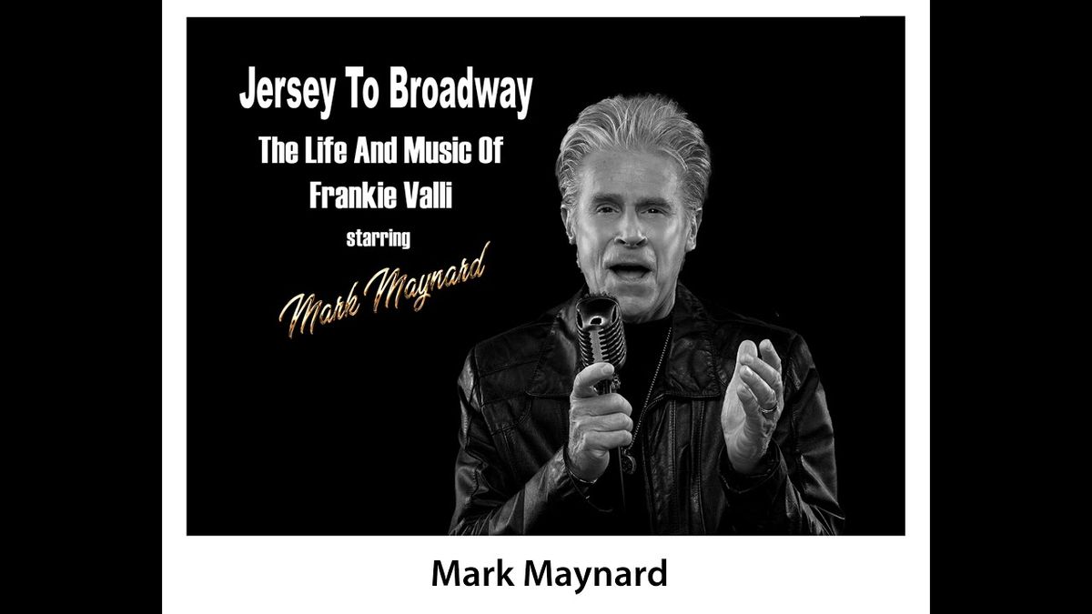 From Jersey To Broadway - The Life and Music of Frankie Valli