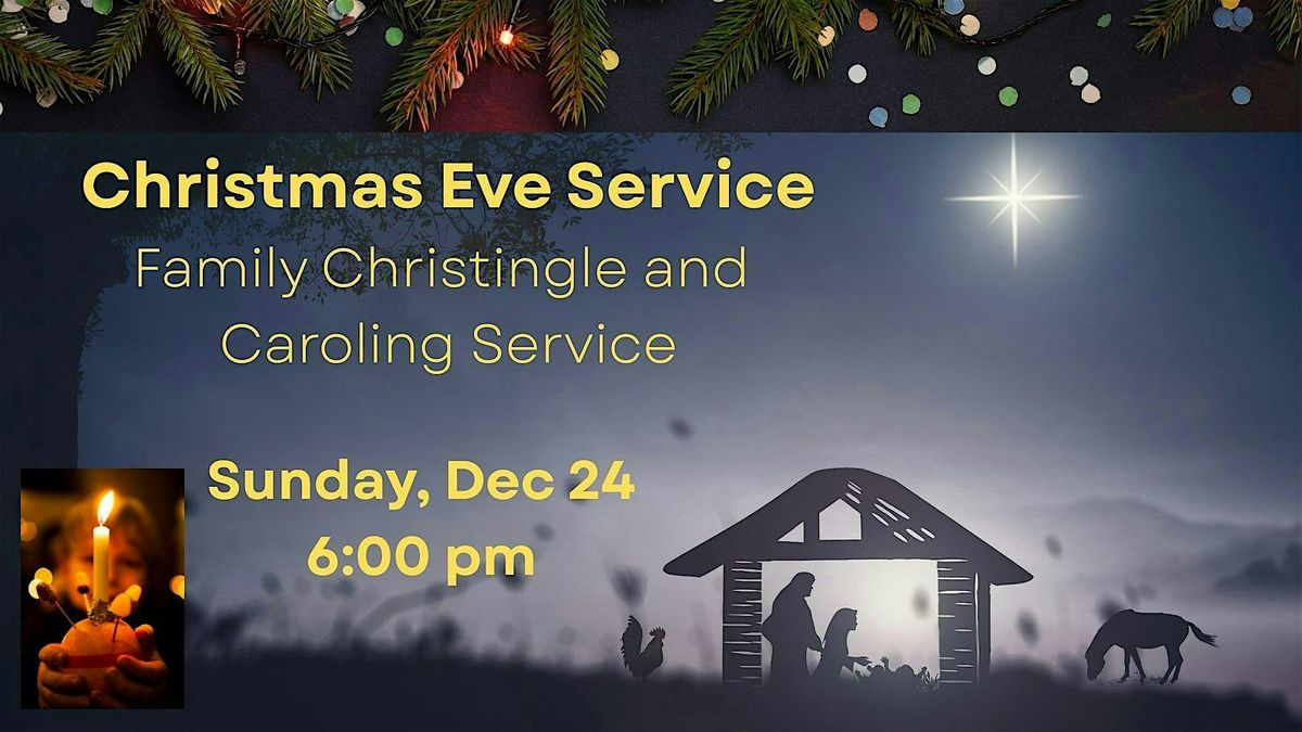 Christmas Eve Family Christingle and Caroling Service