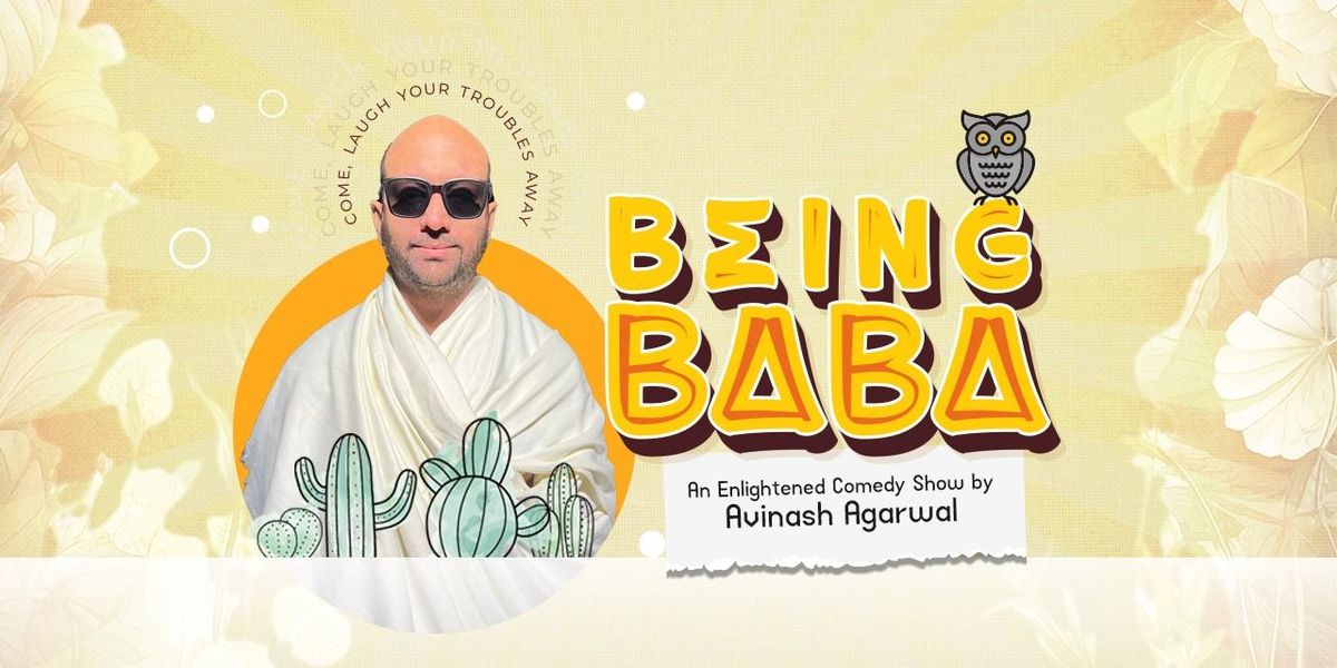 BEING BABA! A Stand up Comedy Show