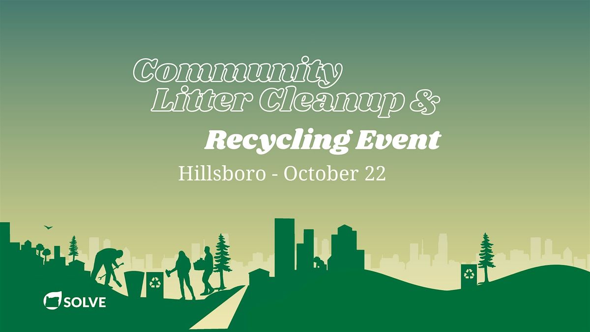 Hillsboro Community Cleanup & Recycling Event