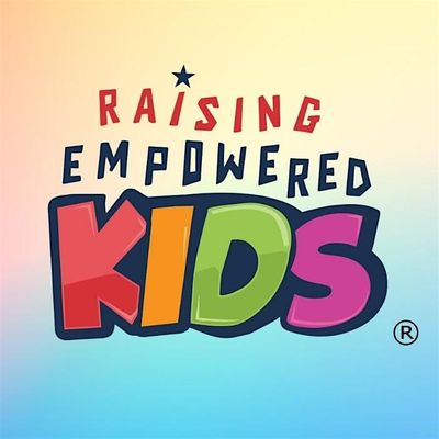 Raising Empowered Kids