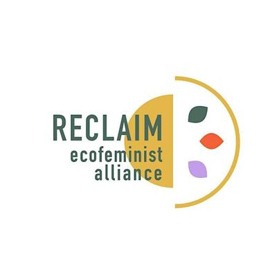 Reclaim - Ecofeminist Alliance