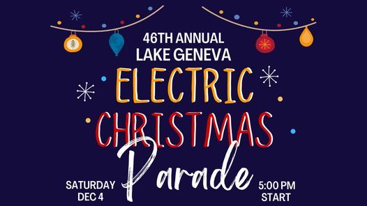 Lake Geneva Wi Christmas Parade 2022 Lake Geneva Electric Christmas Parade | Christmas Parade Kick Off -  Williams & Marshall St., Lake Geneva, Wi | December 4, 2021