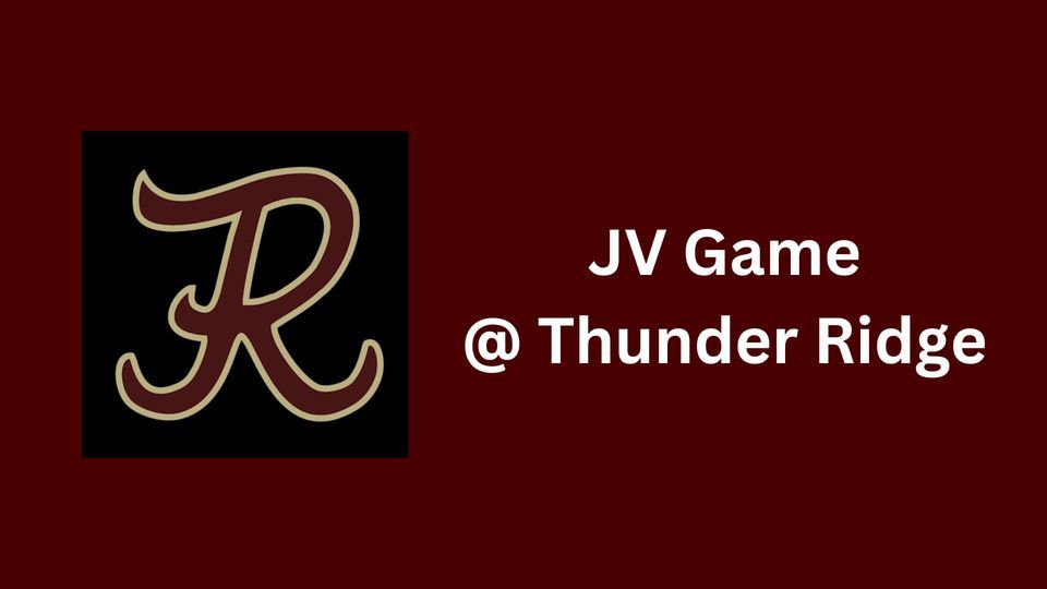 JV Game @ Thunder Ridge