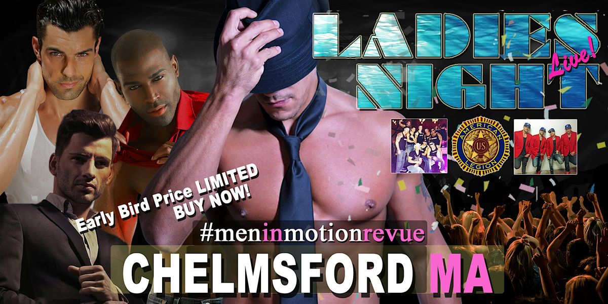 MEN IN MOTION: Ladies Night Out Revue - Chelmsford MA (21+)