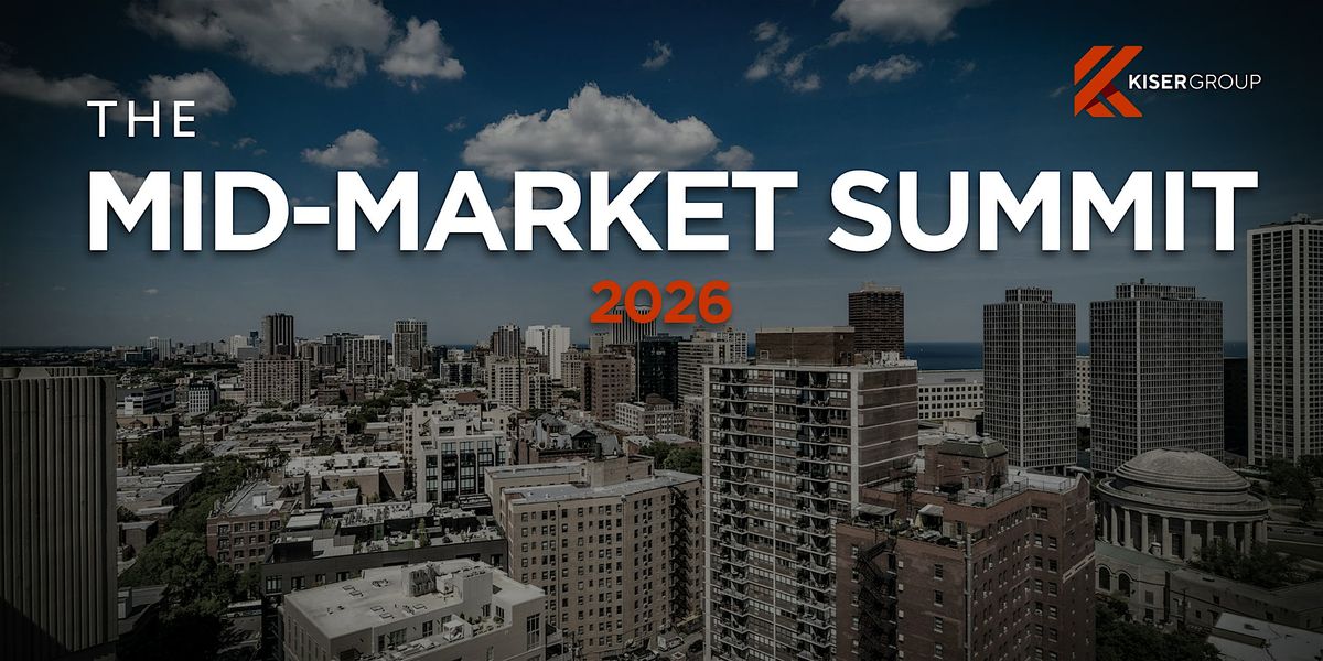 Kiser Group's Mid-Market Summit 2026