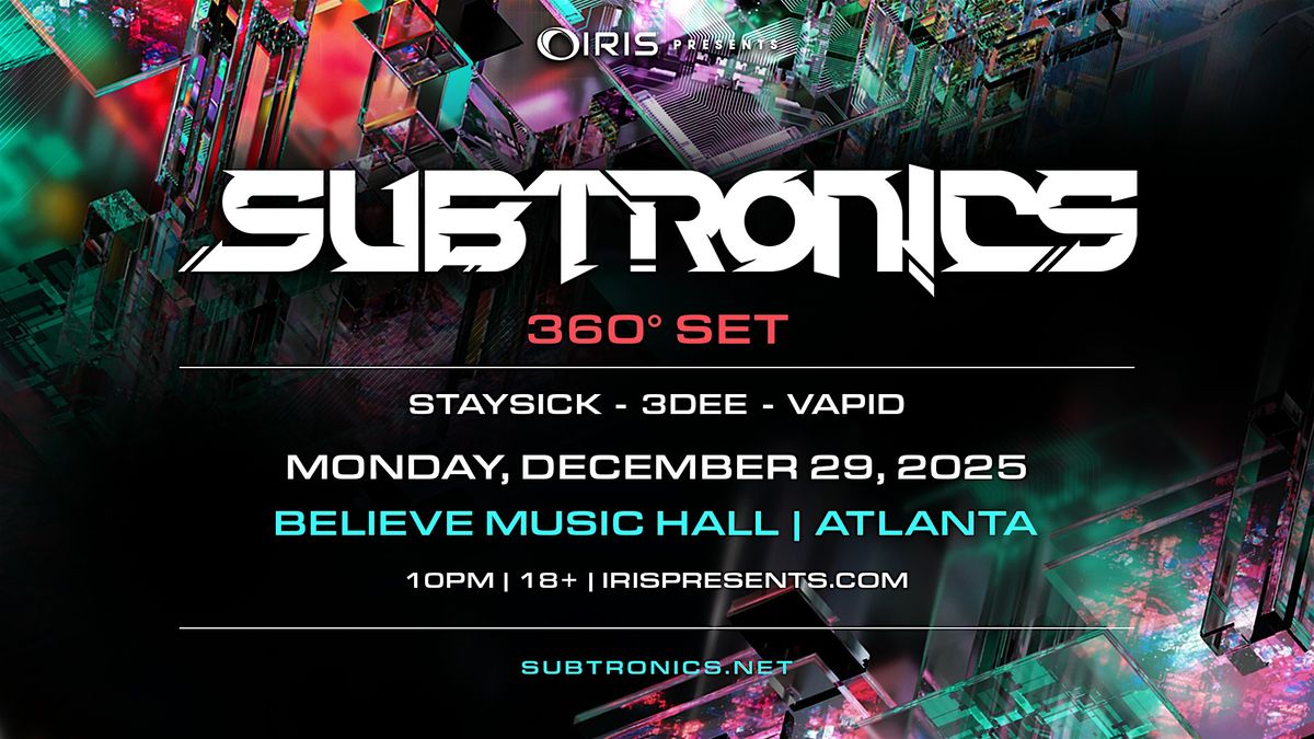 Iris Presents: Subtronics Night Two @ Believe Music Hall | Mon, Dec 29th!